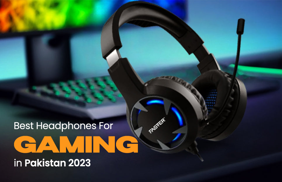 Best Headphones For Gaming In Pakistan 2023