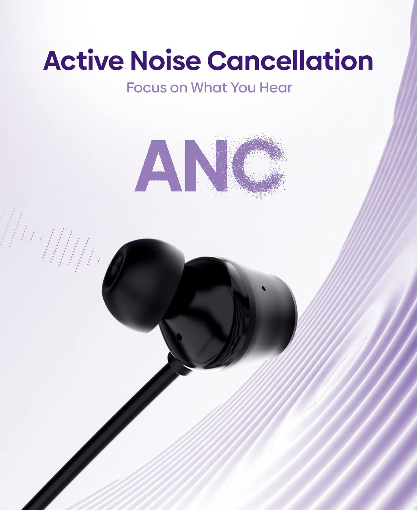 Black wired in-ear earphones shown on a clean white-to-lavender graphic background with the text 'Active Noise Cancellation', 'Focus on What You Hear', and 'ANC'.